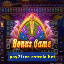 pay2free estrela bet